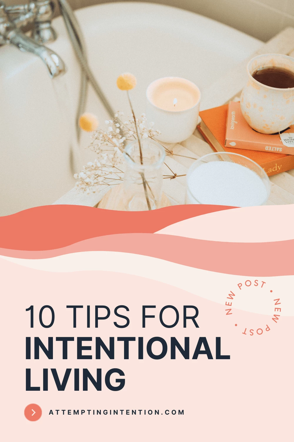10 tips for intentional living - new post at attemptingintention.com